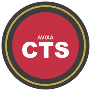 AVIXA CTS - Certified Technology Specialist